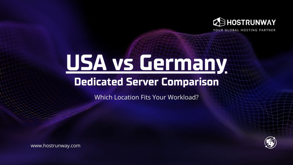 USA vs Germany Dedicated Server: Which Location Fits Your Workload?