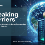 Breaking Barriers: Why Real-Time, No-Lock-In Server Provisioning Drives Global Expansion