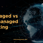 managed and unmanaged Hosting