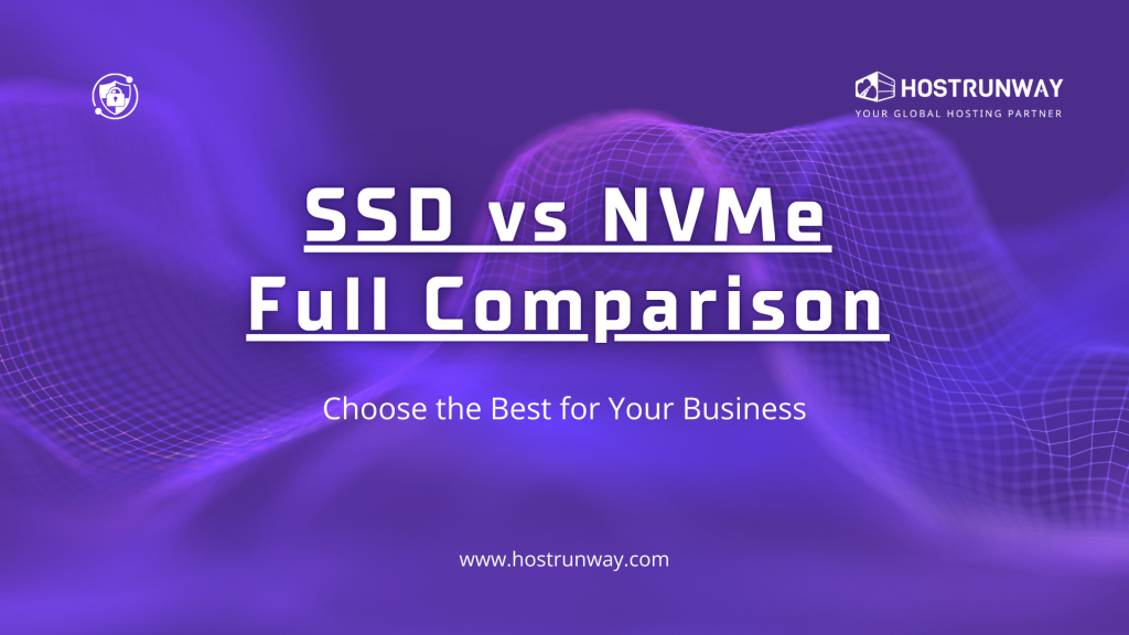 SSD vs NVMe Dedicated Servers: Full Comparison to Choose the Best for Your Business