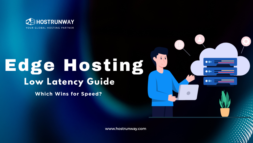 The Simple Guide to Edge Hosting: Speed, Savings, and Smarter Scaling