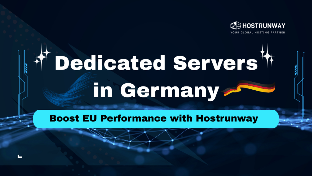 High-Performance Dedicated Servers in Germany: Beat Latency for Your Business Growth