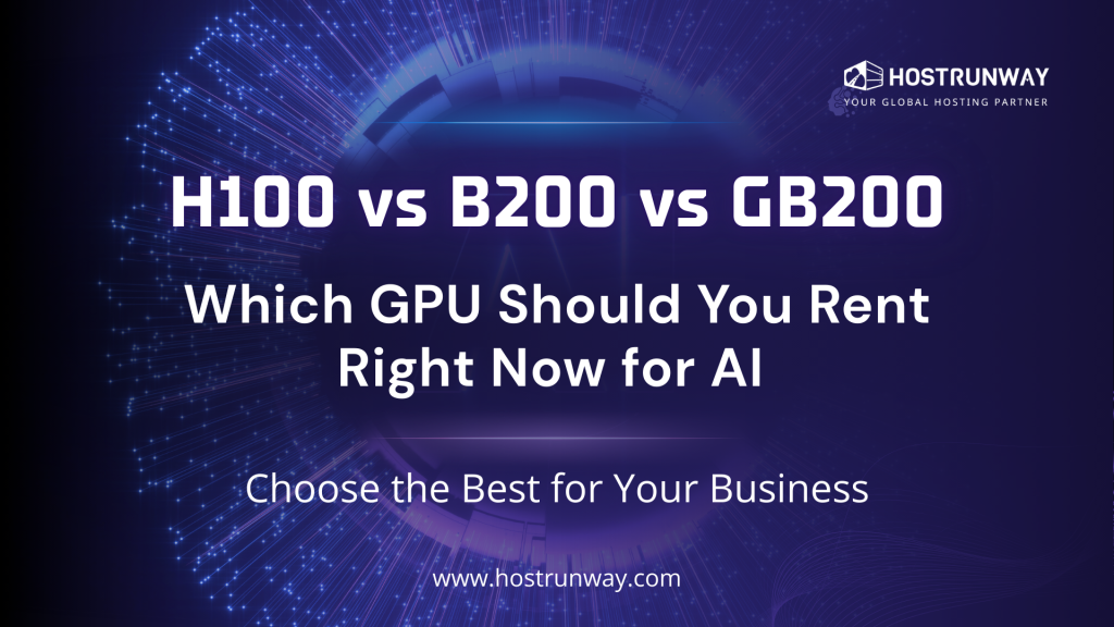 H100 vs B200 vs GB200: Which GPU Should You Rent Right Now for AI in 2026?